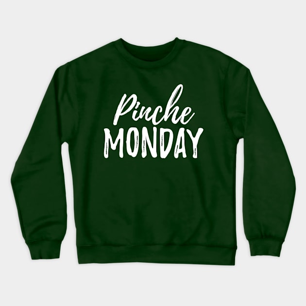 Pinche Monday Crewneck Sweatshirt by verde